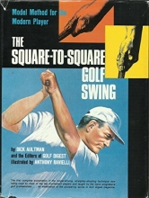 Cover art for The Square-to-Square Golf Swing: Modern Method for the Modern Player