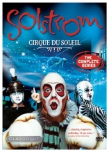 Cover art for Cirque du Soleil - Solstrom - The Complete Series