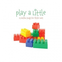 Cover art for Play a Little: 15 Action Songs for Little Ones