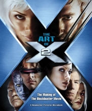 Cover art for The Art of X2: The Making of the Blockbuster Movie (X2: X-Men United)