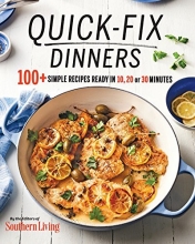 Cover art for Quick-Fix Dinners: 100+ Simple Recipes Ready in 10, 20 or 30 Minutes
