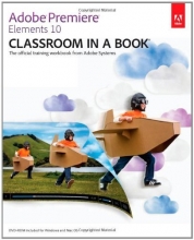 Cover art for Adobe Premiere Elements 10 Classroom in a Book