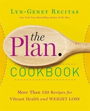 Cover art for The Plan Cookbook: More Than 150 Recipes for Vibrant Health and Weight Loss