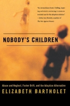 Cover art for Nobody's Children: Abuse and Neglect, Foster Drift, and the Adoption Alternative