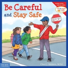 Cover art for Be Careful and Stay Safe (Learning to Get Along)