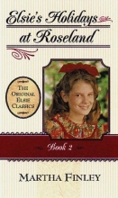 Cover art for Elsie's Holidays at Roselands, Book 2 (Original Elsie Classics)