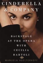 Cover art for Cinderella & Company: Backstage at the Opera with Cecilia Bartoli