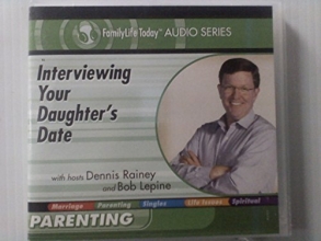 Cover art for Interviewing Your Daughter's Date radio by Denis Rainey (2007-05-04)