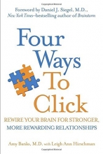 Cover art for Four Ways to Click: Rewire Your Brain for Stronger, More Rewarding Relationships