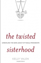 Cover art for The Twisted Sisterhood: Unraveling the Dark Legacy of Female Friendships