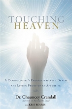 Cover art for Touching Heaven: A Cardiologist's Encounters with Death and Living Proof of an Afterlife