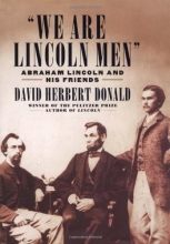 Cover art for We Are Lincoln Men: Abraham Lincoln and His Friends