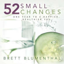 Cover art for 52 Small Changes: One Year to a Happier, Healthier You