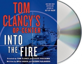 Cover art for Tom Clancy's Op-Center: Into the Fire: A Novel