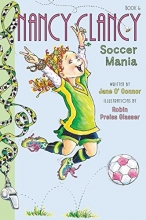 Cover art for Fancy Nancy: Nancy Clancy, Soccer Mania