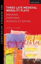 Cover art for Three Late Medieval Morality Plays: Mankind, Everyman, Mundus et Infans