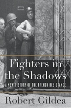 Cover art for Fighters in the Shadows: A New History of the French Resistance