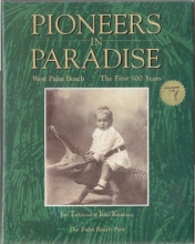 Cover art for Pioneers in Paradise: West Palm Beach, the First 100 Years