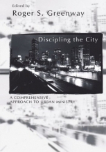 Cover art for Discipling the City: A Comprehensive Approach to Urban Mission