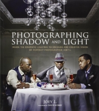 Cover art for Photographing Shadow and Light: Inside the Dramatic Lighting Techniques and Creative Vision of Portrait Photographer Joey L.