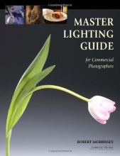 Cover art for Master Lighting Guide for Commercial Photographers