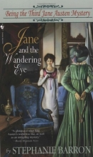 Cover art for Jane and the Wandering Eye: Being the Third Jane Austen Mystery