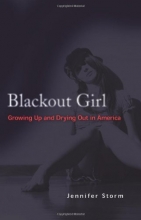 Cover art for Blackout Girl: Growing Up and Drying Out in America