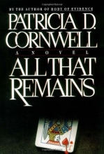 Cover art for All That Remains (Kay Scarpetta #3)
