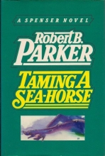 Cover art for Taming a Sea-Horse (Series Starter, Spenser #13)