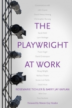 Cover art for The Playwright at Work: Conversations