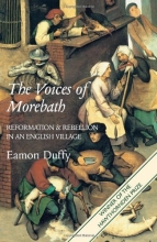 Cover art for The Voices of Morebath: Reformation and Rebellion in an English Village