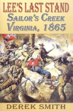 Cover art for Lee's Last Stand: Sailor's Creek, Virginia, 1865