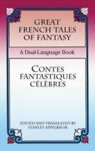 Cover art for Great French Tales of Fantasy/Contes fantastiques clbres: A Dual-Language Book (Dover Dual Language French) (English and French Edition)