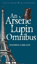Cover art for Arsene Lupin Omnibus (Tales of Mystery & the Supernatural)