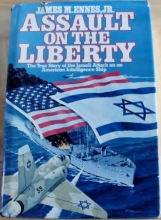 Cover art for Assault On The Liberty: The True Story Of The Israeli Attack On An American Intelligence Ship