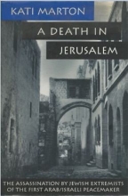 Cover art for A Death in Jerusalem: The Assassination by Jewish Extremists of the First Arab/Israeli