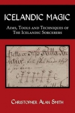Cover art for Icelandic Magic - Aims, tools and techniques of the Icelandic sorcerers