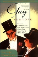 Cover art for Gay New York: Gender, Urban Culture, and the Making of the Gay Male World, 1890-1940