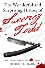 Cover art for The Wonderful and Surprising History of Sweeney Todd: The Life and Times of an Urban Legend