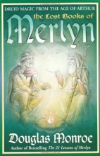 Cover art for The Lost Books of Merlyn: Druid Magic from the Age of Arthur