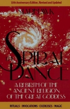 Cover art for The Spiral Dance: A Rebirth of the Ancient Religion of the Great Goddess