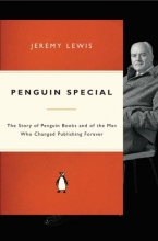 Cover art for Penguin Special: The Story of Allen Lane, the Founder of Penguin Books and the Man Who Changed Publishing Forever