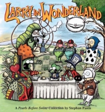 Cover art for Larry in Wonderland: A Pearls Before Swine Collection