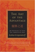 Cover art for The Art of the Advantage: 36 Strategies to Seize the Competitve Edge