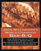 Cover art for John Willingham's World Champion Bar-B-q: Over 150 Recipes And Tall Tales For Authentic...