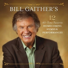 Cover art for Bill Gaither's 12 All-Time Favorite Homecoming Hymns