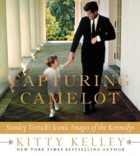 Cover art for Capturing Camelot: Stanley Tretick's Iconic Images of the Kennedys