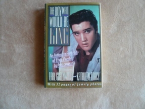 Cover art for The Boy Who Would Be King : An Intimate Portrait of Elvis Presley by His Cousin