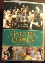 Cover art for Gaither Homecoming Classics Where Could I Go