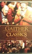 Cover art for Gaither Homecoming Series Your First Day in Heaven